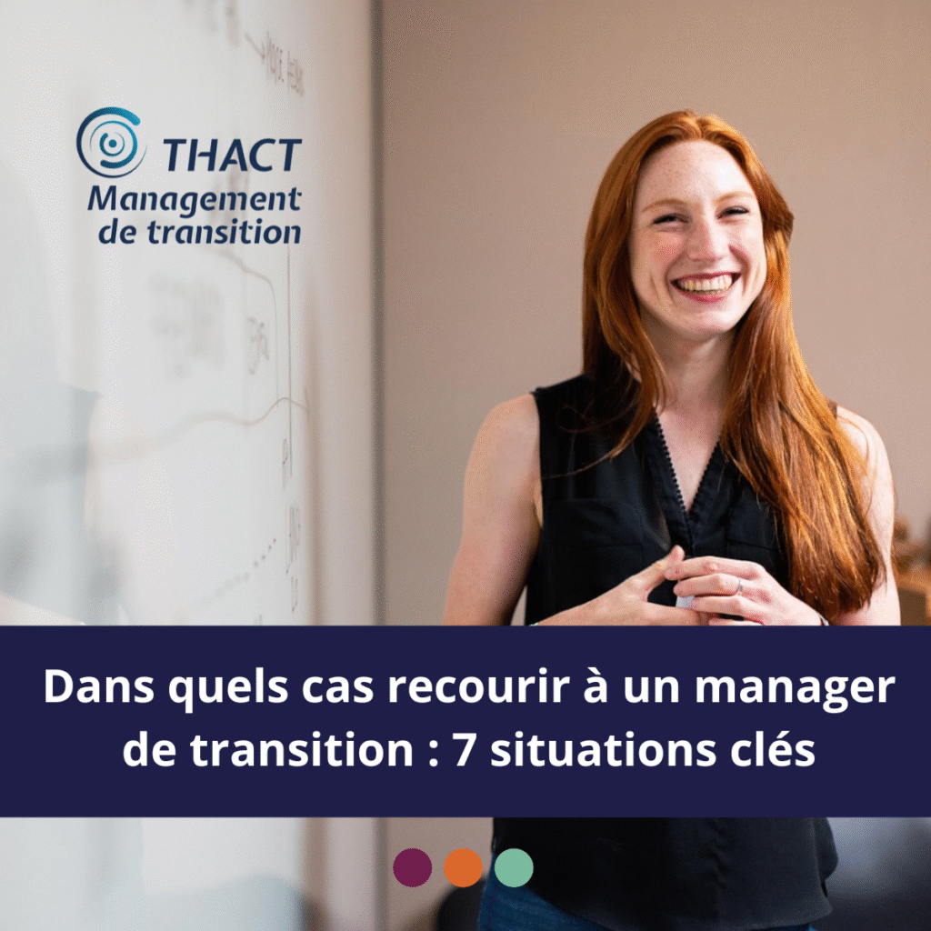 Dans quel cas avoir recours à un manager de transition