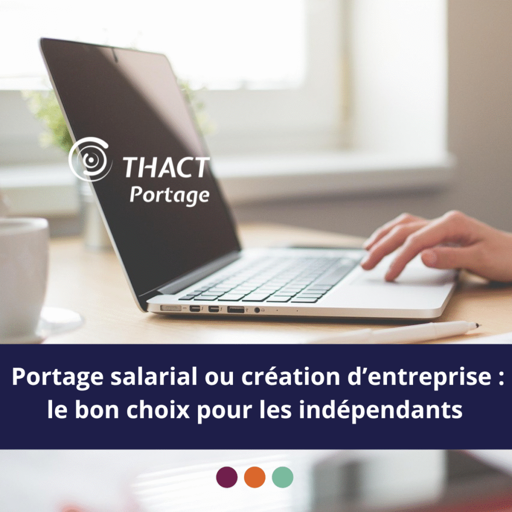 Portage salarial ou création d’entreprise, que choisir