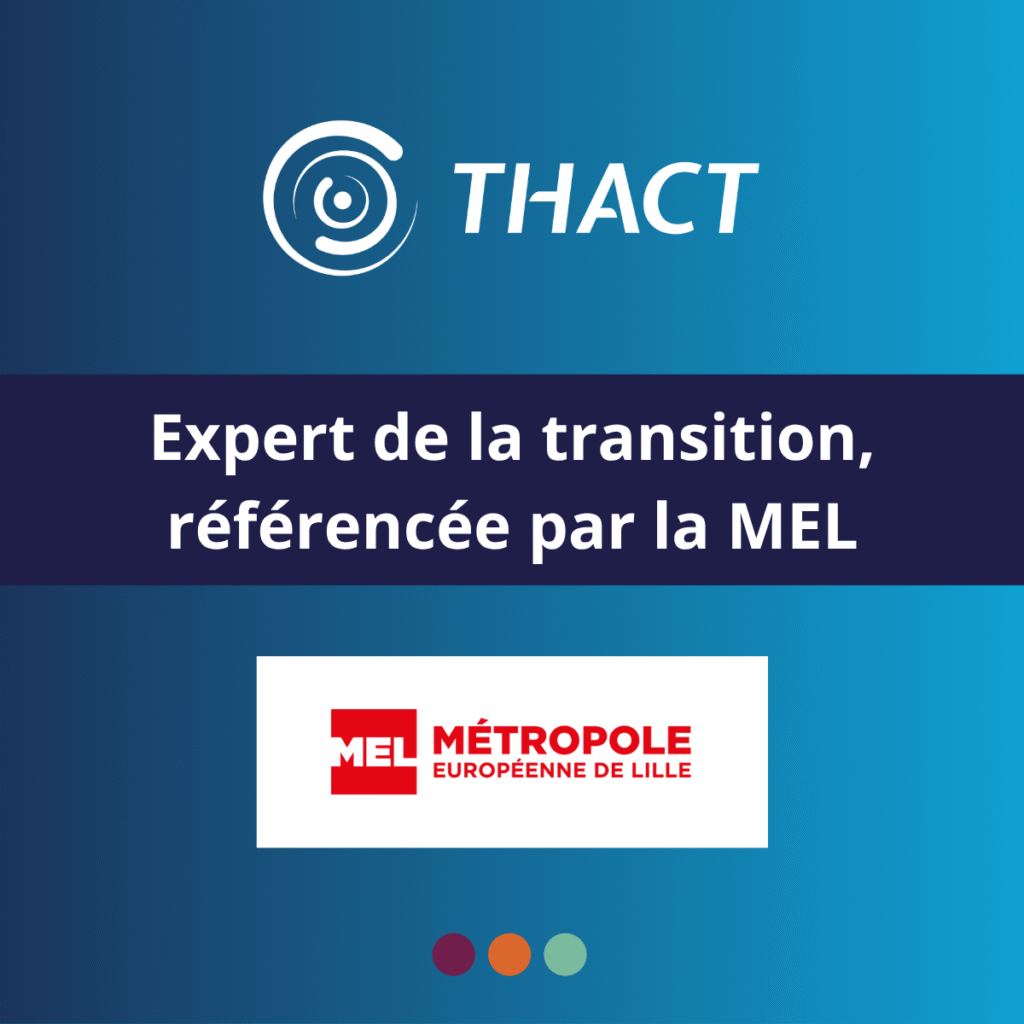 THACT référencé par la MEL dans le cadre de l’AMI “Accélérer la Transition des Entreprises par la metropole de lille