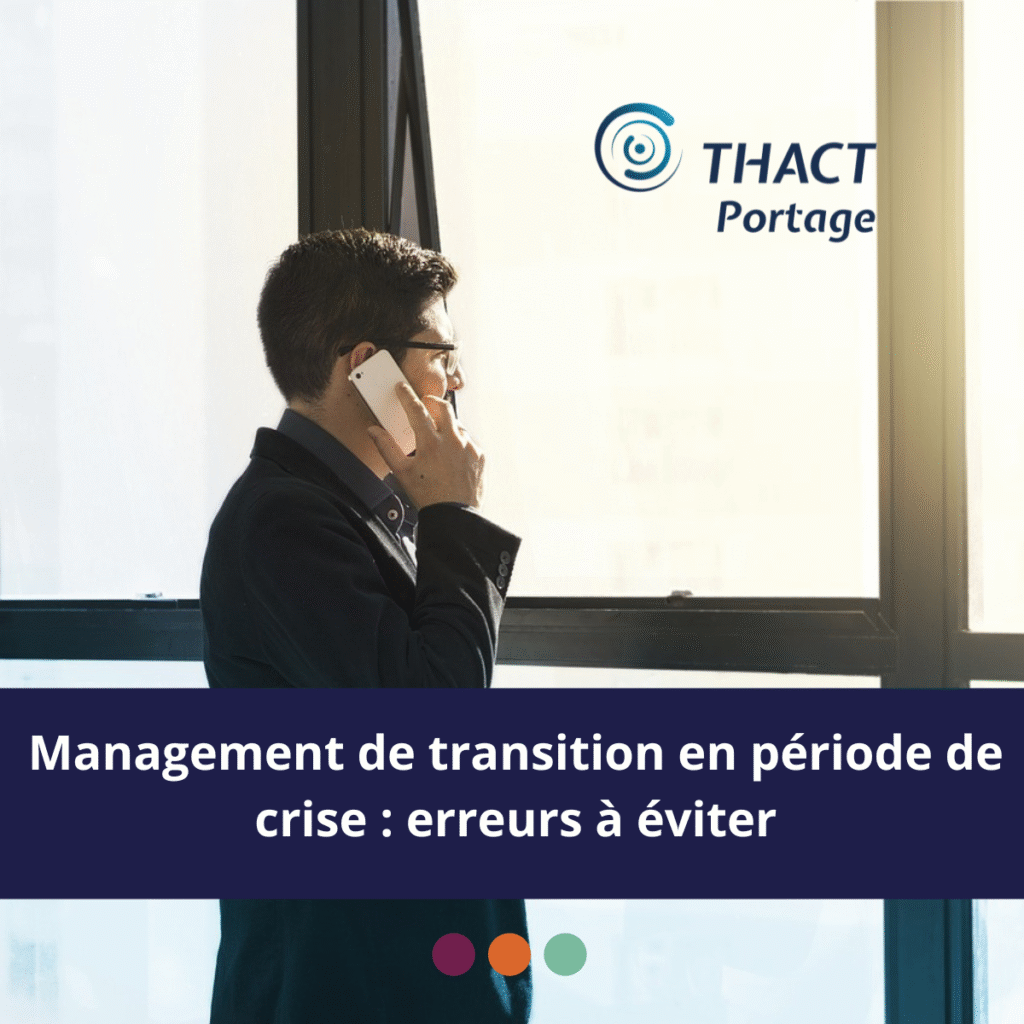 Management de transition en période de crise : erreurs à éviter